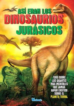 Así eran los dinosaurios Jurásicos