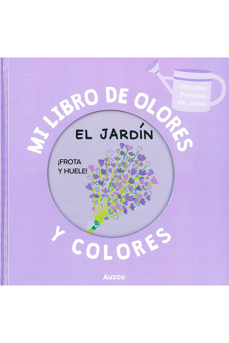 Mi libros de olores y colores, el jardín