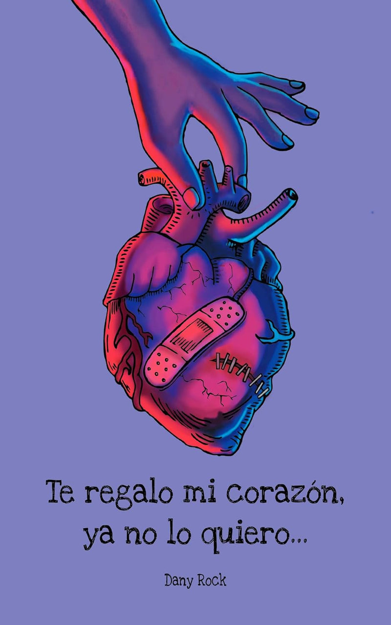 Te regalo mi corazón, ya no lo quiero...