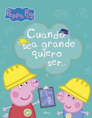 Peppa Pig, Cuando sea grande quiero ser...