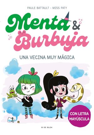 Menta & Burbuja. Una vecina muy mágica