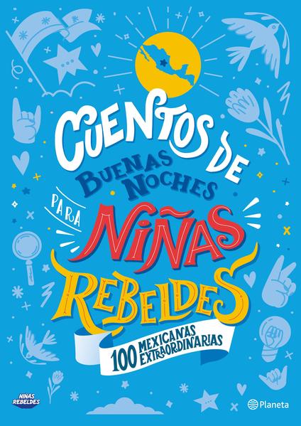 Cuentos de buenas noches para niñas rebeldes, 100 mexicanas extraordinarias