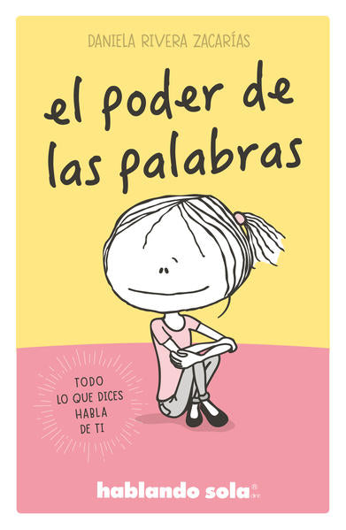 Hablando sola: El poder de las palabras