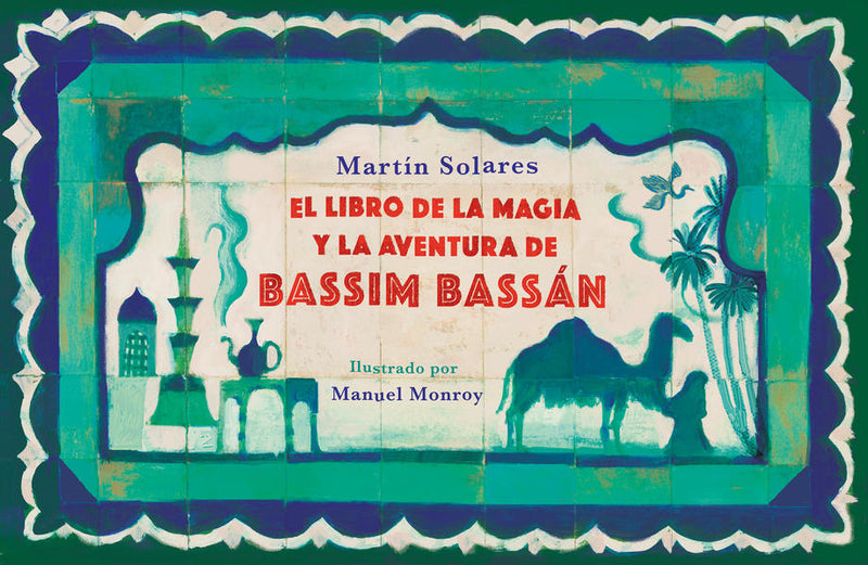 El libro de la mágia y la aventura de Bassim Bassám